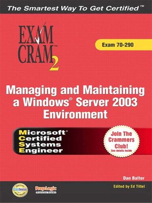 cover image of MCSA/MCSE Managing and Maintaining a Windows Server 2003 Environment Exam Cram 2 (Exam Cram 70-290)